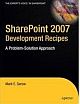 SharePoint 2007 Development Recipes: A ProblemSolution Approach