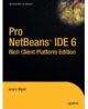 Pro Netbeans IDE 6 Rich Client Platform Edition