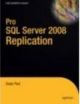 Pro SQL Server 2008 Replication