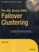 Pro SQL Server 2008 Failover Clustering