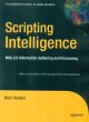 Scripting Intelligence: Web 3.0 Information, Gathering and Processing