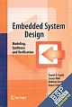  Embedded System Design Modeling Synthesis and Verification