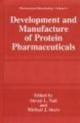 Development and Manufacture of Protein Pharmaceuticals