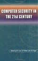 Computer Security in the 21st Century