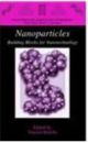 Nanoparticles: Building Blocks for Nanotechnology