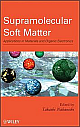 Supramolecular Soft Matter: Applications In Materials And Organic Electronics