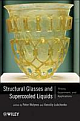 Structural Glasses and Supercooled Liquids: Theory, Experiment, and Applications 