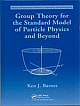 Group Theory for the Standard Model of Particle Physics and Beyond 