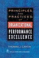 Principles and Practices of Organizational Performance Excellence