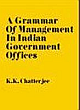 A Grammar of Management in Indian Government Offices