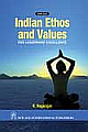 Indian Ethos and Values : For Leadership Excellence