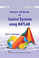 Analysis and Design of Control System Using MATLAB