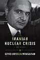 The Iranian Nuclear Crisis : A Memoir 