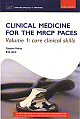  Clinical Medicine for the MRCP PACES: Core Clinical Skills (Volume 1)