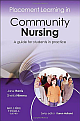 Placement Learning in Community Nursing: A guide for students in practice