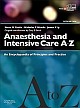 Anaesthesia and Intensive Care A-Z - Print & E-Book: An Encyclopedia of Principles and Practice ,5/e