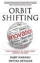 Leading Orbit Shifting Innovation: The Dynamics of Ideas that Create History