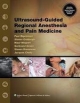 Ultrasound-Guided Regional Anesthesia and Pain Medicine (Hb)