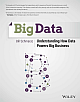 Big Data : Understanding How Data Powers Big Business 