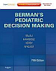 Berman`s Pediatric Decision Making: Expert Consult - Online and Print 5 Edition