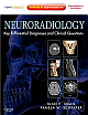  Neuroradiology: Key Differential Diagnoses and Clinical Questions: Expert Consult - Online and Print 