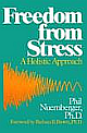  Freedom From Stress: A Holistic Approach