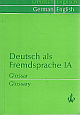 GERMAN AS A FOREIGN LANGUAGE IA GLOSSARY