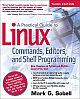  Practical Guide to Linux Commands, Editors, and Shell Programming, 3rd Edition