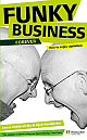  Funky Business Forever : How to enjoy capitalism 3 Rev ed Edition