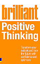  Brilliant Positive Thinking 1st Edition