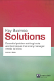  Key Business Solutions : Essential problem-solving tools and techniques that every manager needs to know