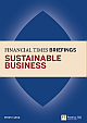  Sustainable Business : Financial Times Briefing