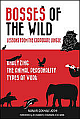  Bosses of the Wild : Lessons from the Corporate Jungle