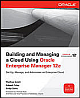  Building and Managing a Cloud Using Oracle Enterprise Manager 12c