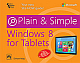 Windows 8 for Tablets Plain and Simple