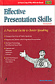  Effective Presentation Skills :  A Practical Guide to Better Speaking ,3/e