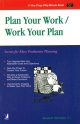 50 Minute: Plan Your Work/Work Your Plan