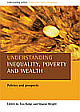 Understanding Inequality, Poverty and Wealth : Policies and prospects