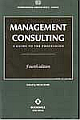 Management Consulting : A Guide to the Profession (Fourth Edn.)