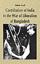 Contribution of India in the War of Liberation of Bangladesh