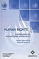 Human Rights: A Compilation of International Instruments Volume I (Pts. I&II) Universal Instruments