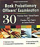  30 Years Solved Papers & Practice : Bank Probationary Officers` Examination 30 Years Solv Edition