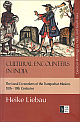 CULTURAL ENCOUNTERS IN INDIA: The Local Co-workers of the Tranquebar Mission, 18th to 19th Centuries   