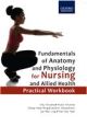 Fundamentals of Anatomy and Physiology for Nursing and Allied Health