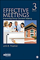  Effective Meetings: Improving Group Decision Making,3rd Edition