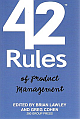  42 Rules of Product Management