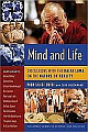  Mind and Life: Discussions With The Dalai Lama On The Nature Of Reality