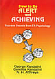 How to Be Alert and Achieving :Success Secrets from T.A. Psychology