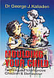 Moulding Your Child : Techniques to Improve Children`s Behaviour