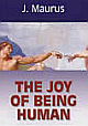 The Joy of Being Human